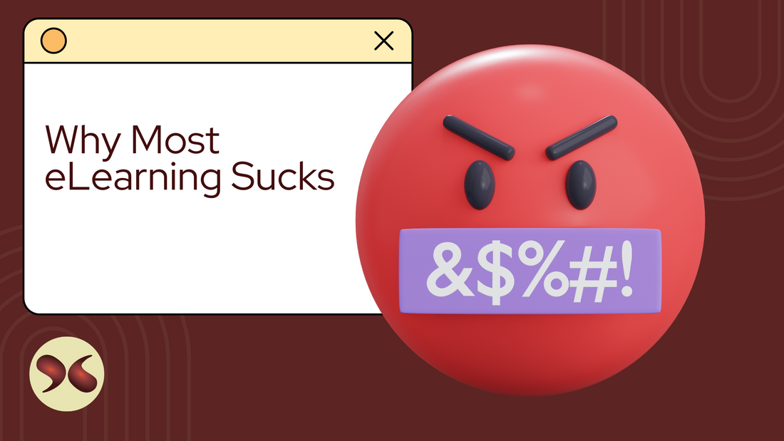 Why Most eLearning Sucks
